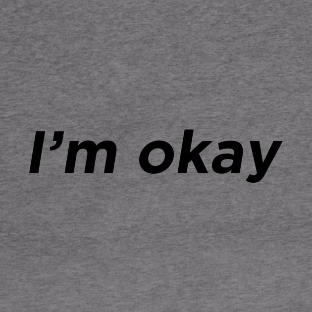 I'm okay by IlhanAz